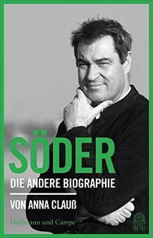 Söder: Die andere Biographie