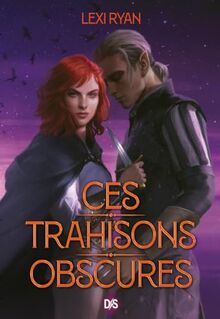 Ces promesses maudites. Vol. 2. Ces trahisons obscures