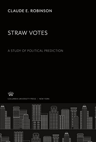 Straw Votes a Study of Political Prediction