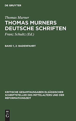 Badenfahrt (Kritische Gesamtausgaben elsässischer Schriftsteller des Mittelalters und der Reformationszeit)