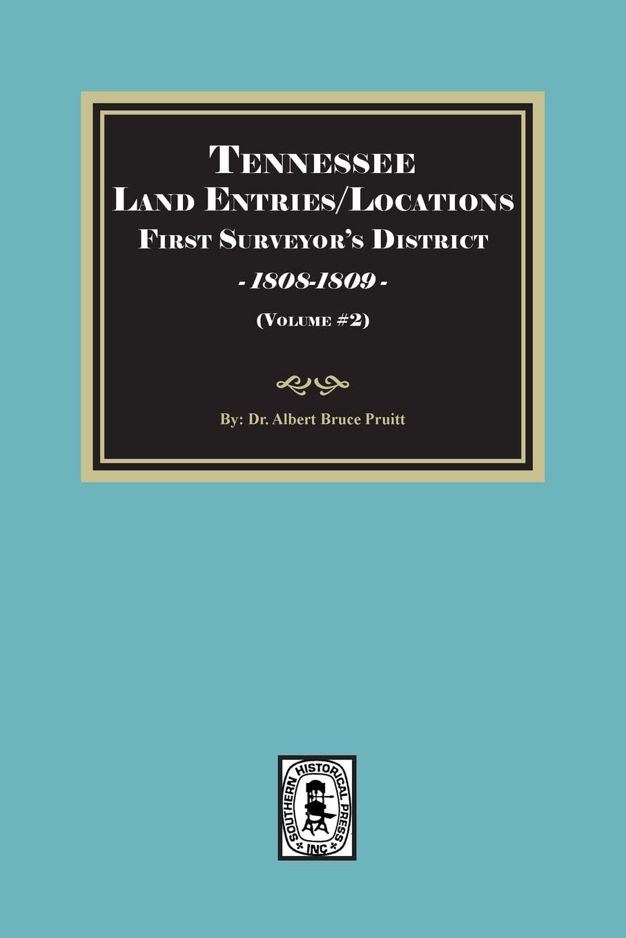 Tennessee Land Entries/Locations - First Surveyor's District, 1808-1809. Volume #2