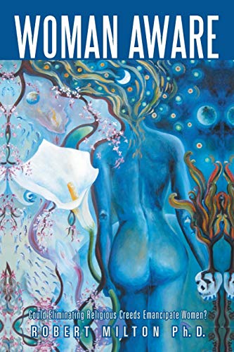 Woman Aware: Could Eliminating Religious Creeds Emancipate Women?