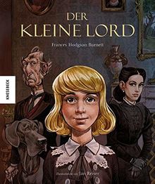 Der kleine Lord: Hochwertige Geschenkausgabe des Kinderbuch-Klassikers ab 8 Jahren