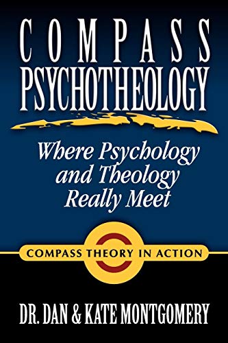 Compass Psychotheology: Where Psychology & Theology Really Meet: Where Psychology & Theology Really Meet