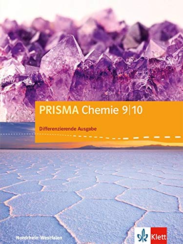 PRISMA Chemie Differenzierende Ausgabe Nordrhein-Westfalen ab 2017 PRISMA Chemie 9 10 Differenzierende Ausgabe Nordrhein-Westfalen ab 2017 Gebunden