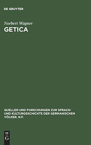 Getica: Untersuchungen zum Leben des Jordanes und zur frühen Geschichte der Goten (Quellen und Forschungen zur Sprach- und Kulturgeschichte der germanischen Völker. N.F., 22 (146), Band 22)