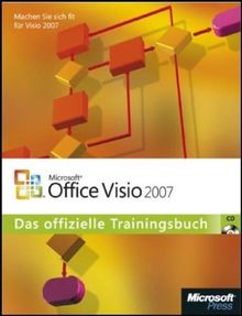 Microsoft Office Visio 2007 - Das offizielle Trainingsbuch