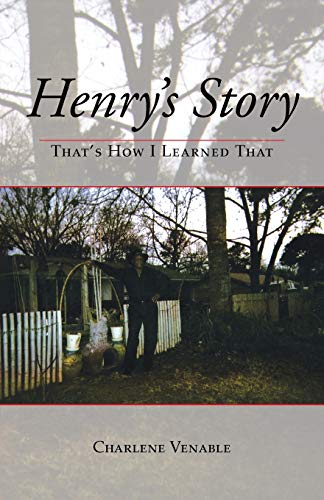 Henry's Story: That's How I Learned That