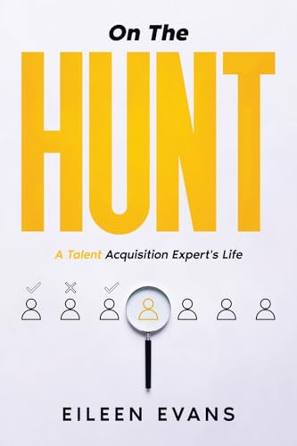 On The Hunt: A Talent Acquisition Pro's Life