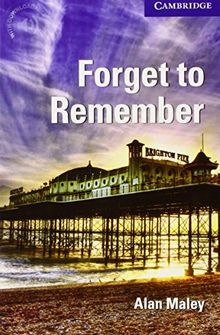 Forget to Remember Level 5 Upper-Intermediate (Cambridge English Readers)