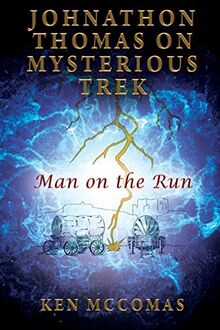 Johnathon Thomas on Mysterious Trek: Man on the Run