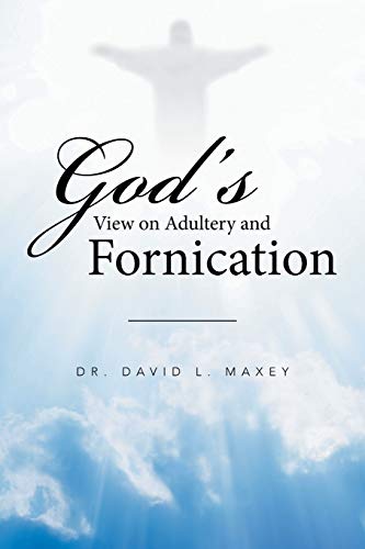 God’s View on Adultery and Fornication