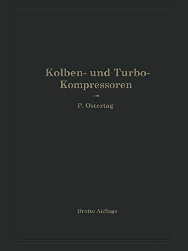 Kolben- und Turbo-Kompressoren: Theorie und Konstruktion