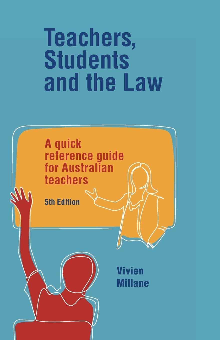 Teachers, Students and the Law: A quick reference guide for Australian teachers
