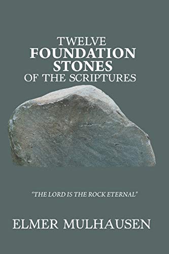 Twelve Foundation Stones of the Scriptures