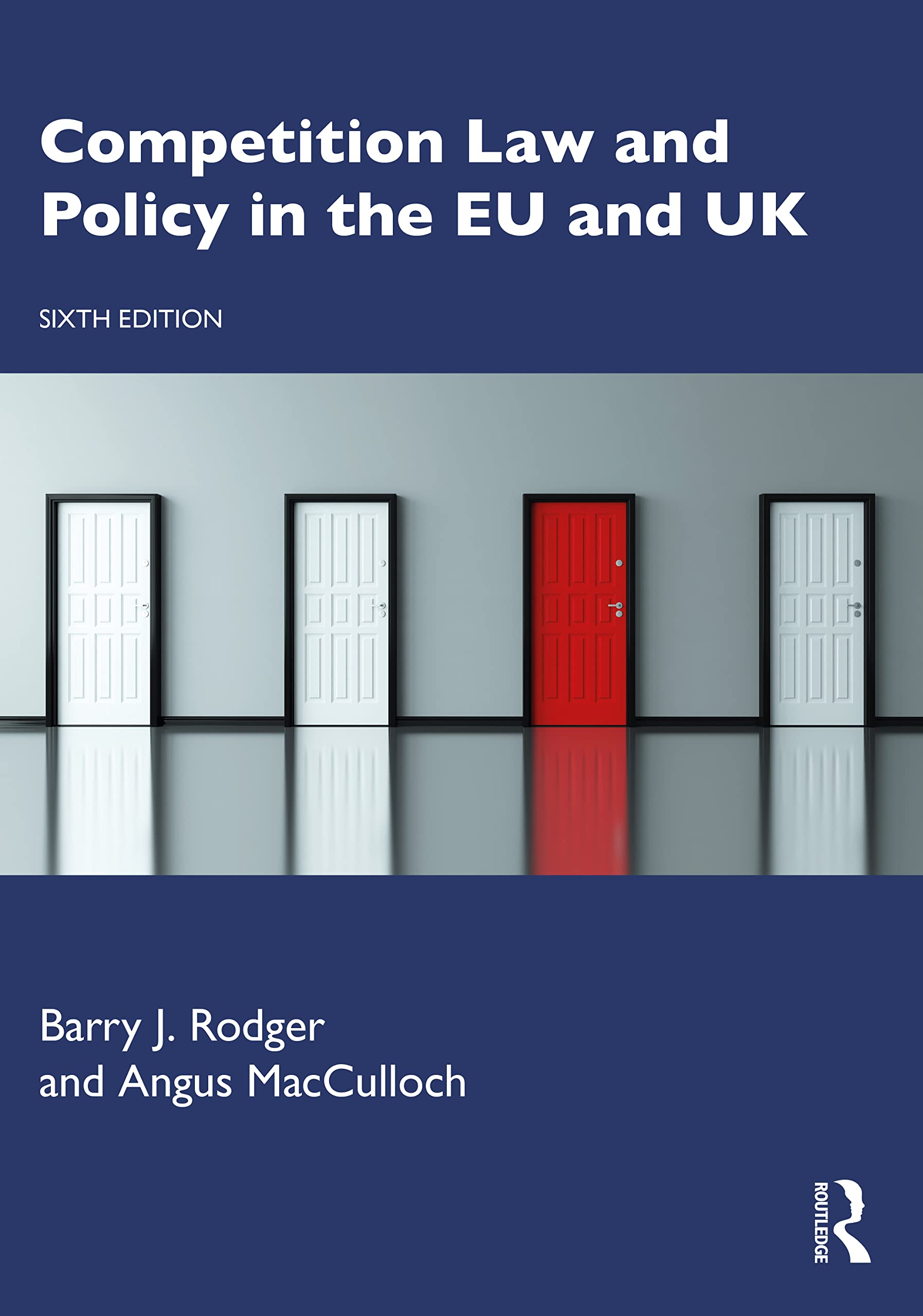 Rodger, Barry J. Competition Law And Policy In The Eu And Uk