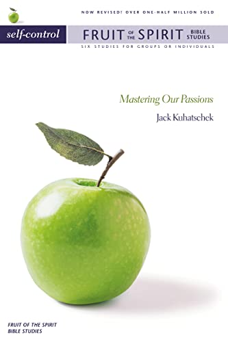 Self-Control: Mastering Our Passions (Fruit of the Spirit Bible Studies)