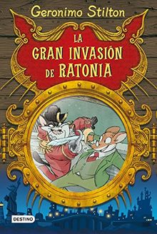 La gran invasión de Ratonia (Geronimo Stilton, Band 2)