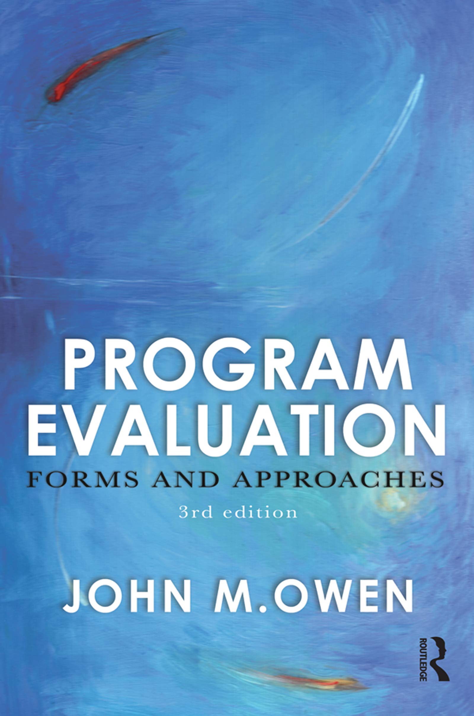 Program Evaluation: Forms and Approaches, 3rd Edition