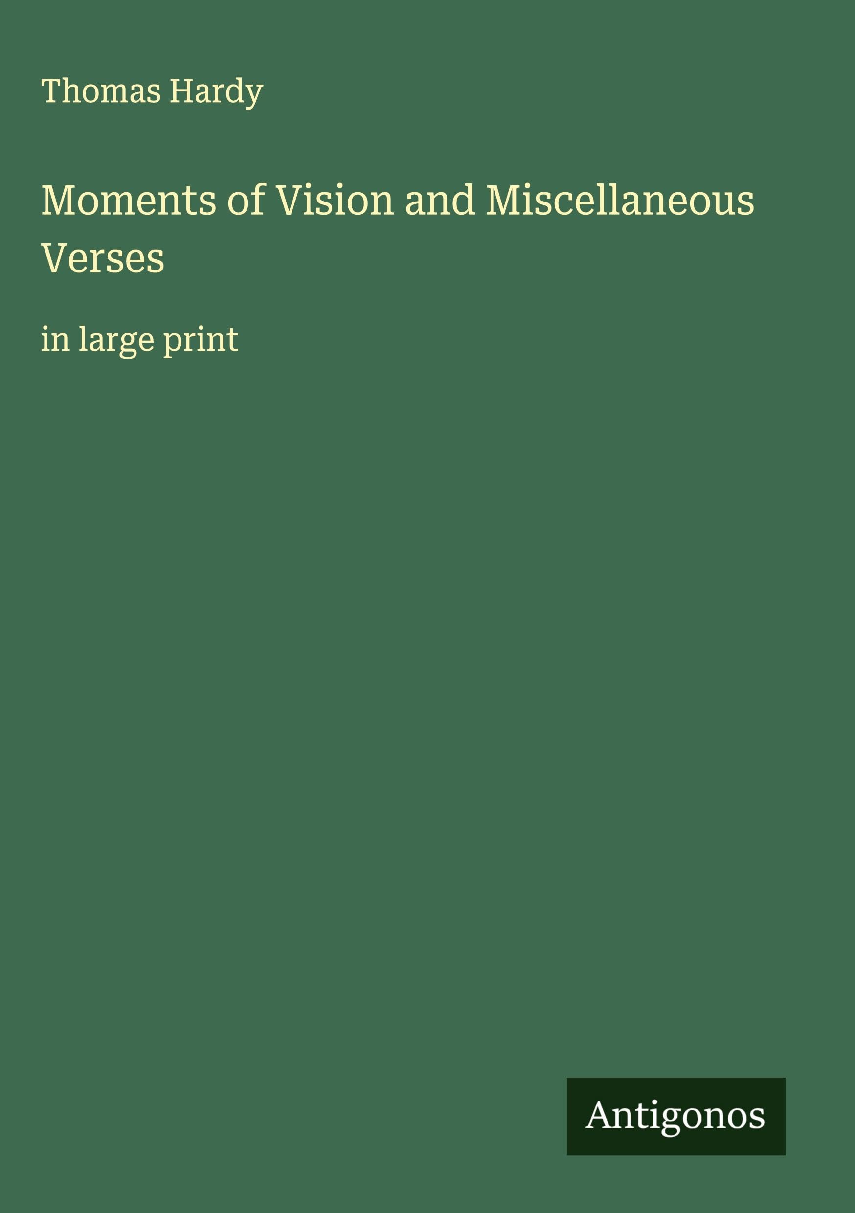 Moments of Vision and Miscellaneous Verses: in large print