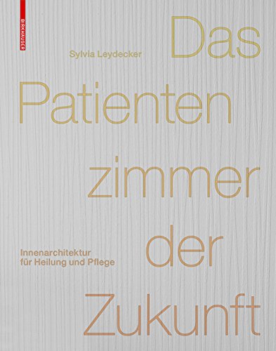 Das Patientenzimmer der Zukunft: Innenarchitektur für Heilung und Pflege