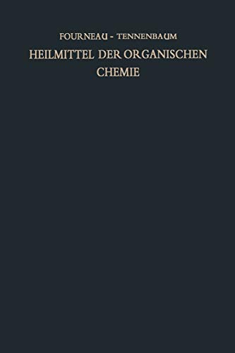 Heilmittel der Organischen Chemie und ihre Herstellung (German Edition)