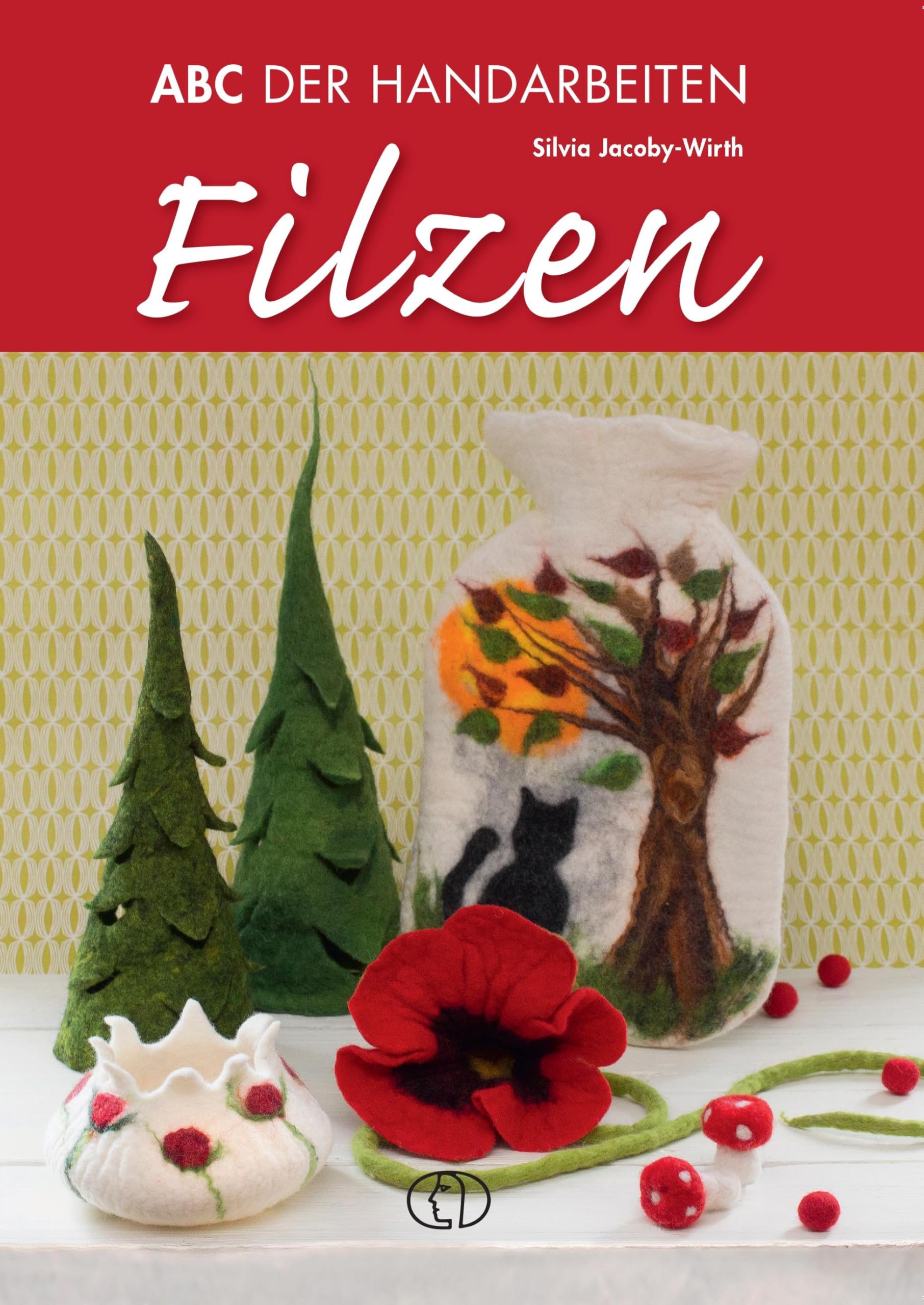 Jacoby-Wirth, Silvia: Filzen