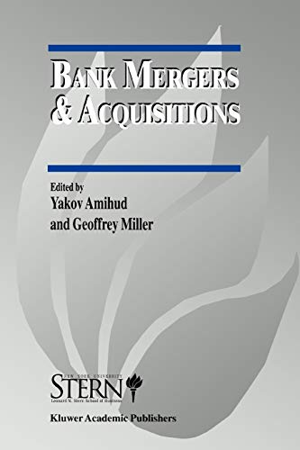Bank Mergers & Acquisitions (The New York University Salomon Center Series on Financial Markets and Institutions, 3, Band 3)
