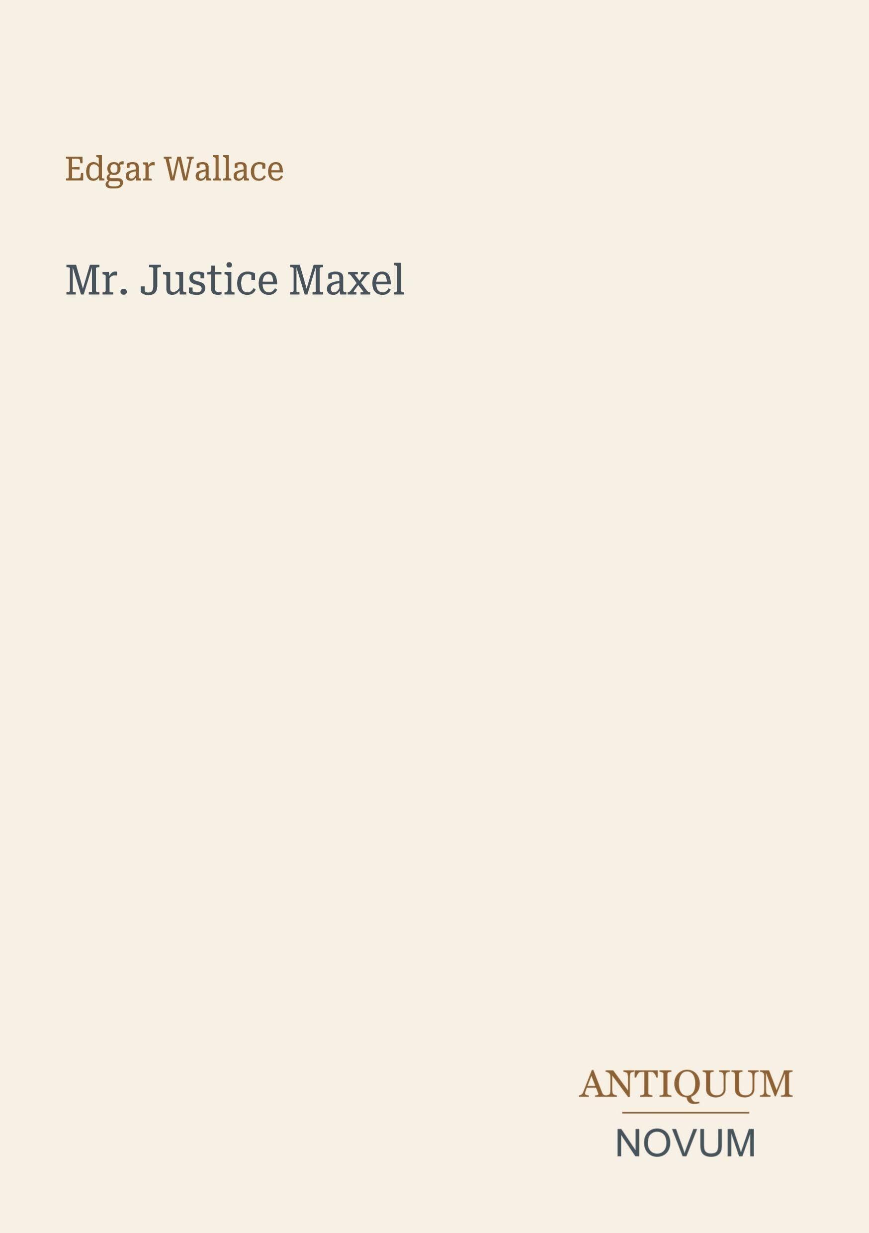 Mr. Justice Maxel