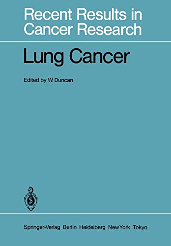 Lung Cancer (Recent Results in Cancer Research, 92, Band 92)