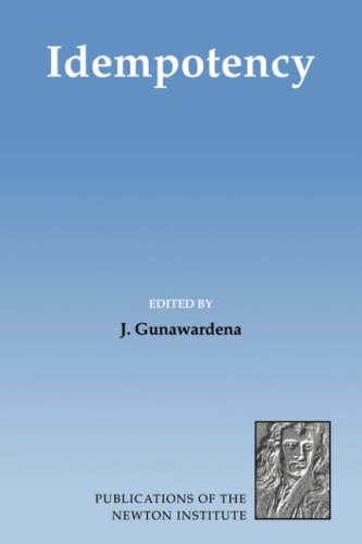 Idempotency (Publications of the Newton Institute, Band 11)