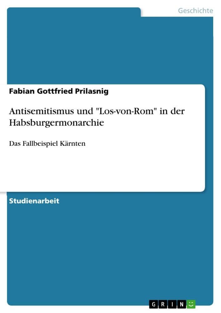 Antisemitismus und Los-von-Rom in der Habsburgermonarchie: Das Fallbeispiel Kärnten