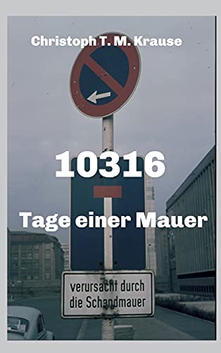 10316: Tage einer Mauer