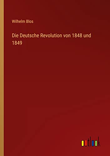 Die Deutsche Revolution von 1848 und 1849