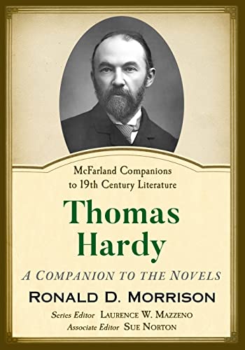Thomas Hardy: A Companion to the Novels (Mcfarland Companions to 19th Century Literature)