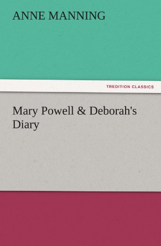 Mary Powell & Deborah's Diary (TREDITION CLASSICS)