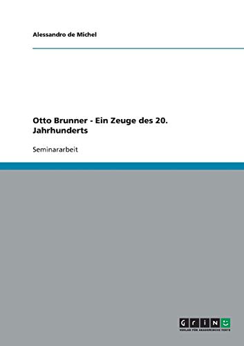 Otto Brunner - Ein Zeuge des 20. Jahrhunderts