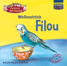 CD WISSEN Junior - Tierärztin Tilly Tierlieb - Wellensittich Filou, 1 CD