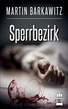 Sperrbezirk: SoKo Hamburg 14 - Ein Heike Stein Krimi: Hamburg Krimi (SoKo Hamburg - Ein Fall für Heike Stein)