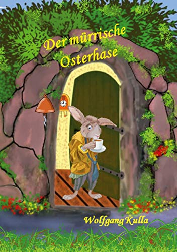 Der mürrische Osterhase - Eine Geschichte zum Osterfest: Für Kinder ab 5 Jahren und Erstleser*innen
