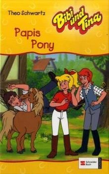 Bibi und Tina, Bd.11, Papis Pony
