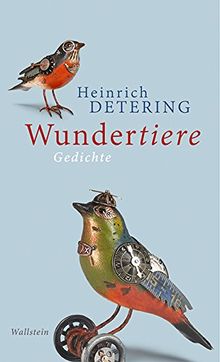 Wundertiere: Gedichte