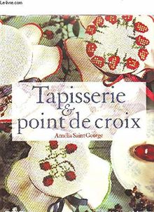 TAPISSERIE & POINT DE CROIX von Saint George, Amelia | Buch | Zustand gut