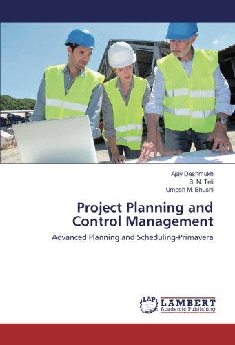 Project Planning and Control Management: Advanced Planning and Scheduling-Primavera