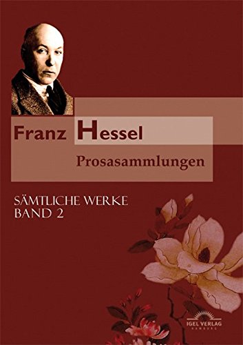 Sämtliche Werke in fünf Bänden / Prosasammlungen: Sämtliche Werke in 5 Bänden, Bd. 2