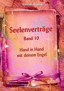 Seelenverträge Band 10: Hand in Hand mit deinem Engel