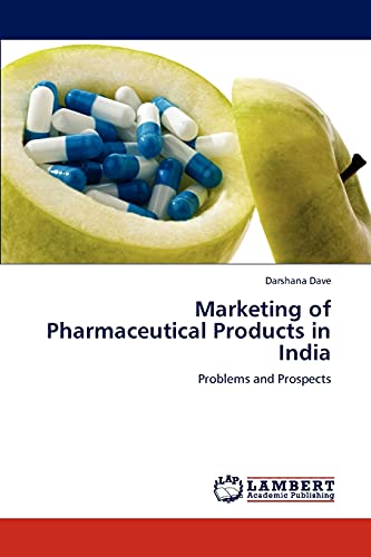 Marketing of Pharmaceutical Products in India: Problems and Prospects