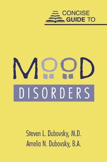 Concise Guide to Mood Disorders (Concise Guides (American Psychiatric Press))