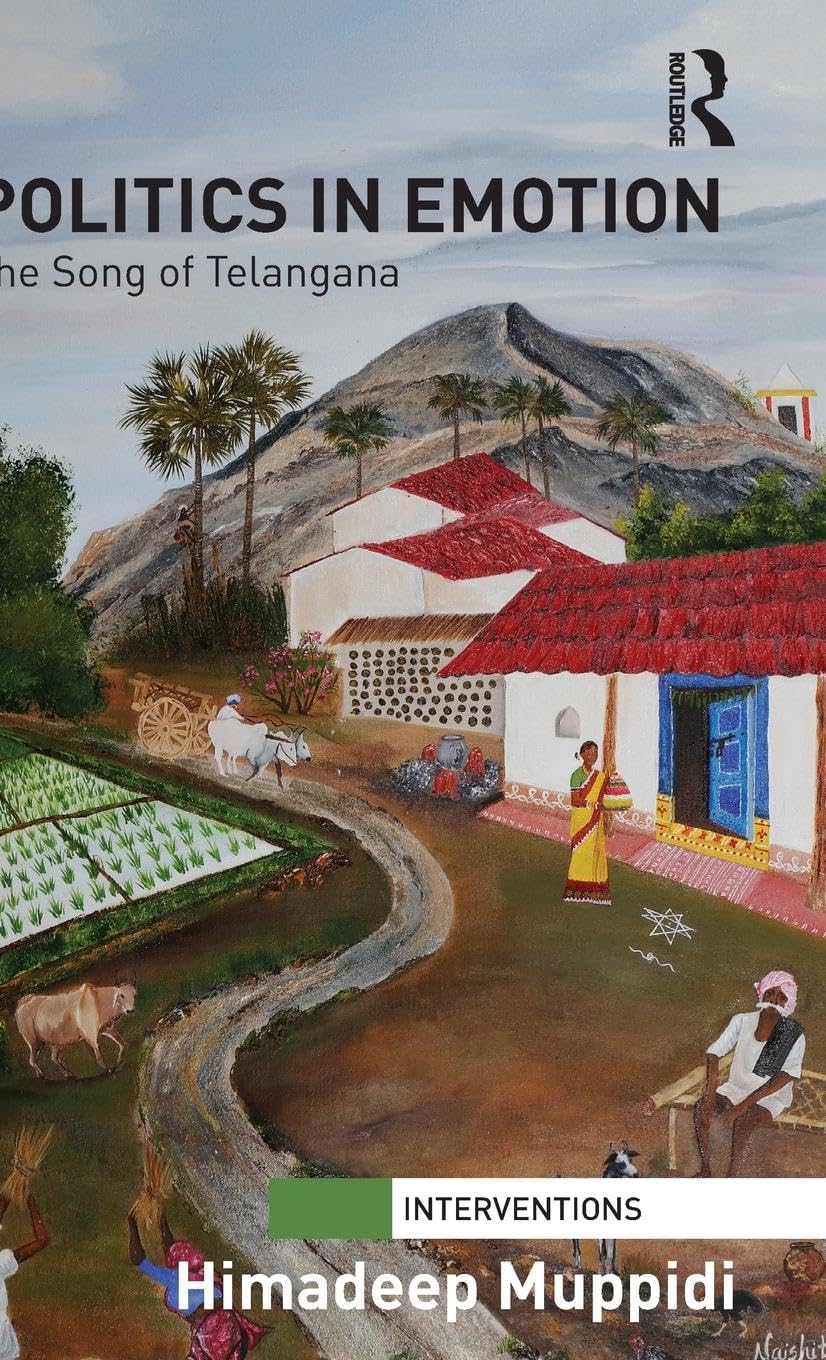 Politics in Emotion: The Song of Telangana (Interventions)