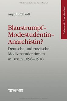 Blaustrumpf - Modestudentin - Anarchistin?: Deutsche und russische Medizinstudentinnen in Berlin 1896-1918. Ergebnisse der Frauenforschung, Band 44 (Insel Taschenbuch)